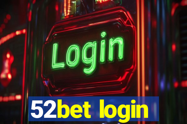 52bet login